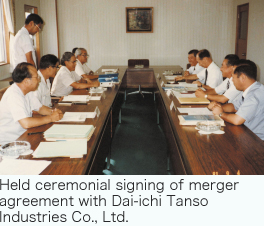 Held ceremonial signing of merger agreement with Dai-ichi Tanso Industries Co., Ltd.
